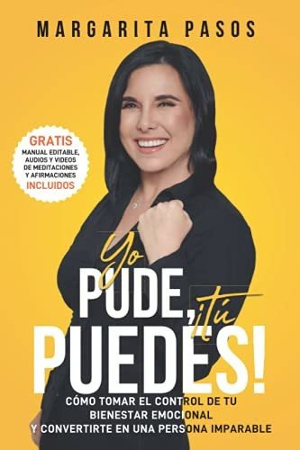 Libro : Yo Pude Tu Puedes Como Tomar El Control De Tu...