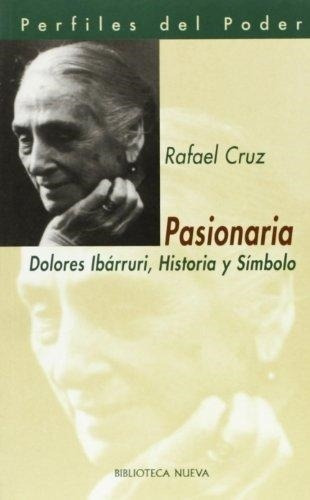 Pasionaria  Dolores Ibarruri  Biografias Rafael Cruz