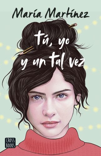 Libro Tú, Yo Y Un Tal Vez - María Martínez