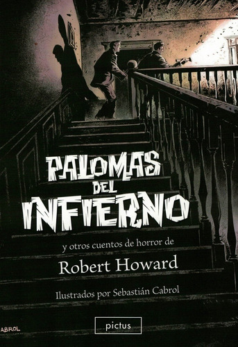 Palomas Del Infierno Y Otros Cuentos De Horror - Robert Howa
