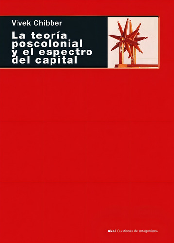La Teoría Poscolonial Y El Espectro Del Capital - Vivek Chib