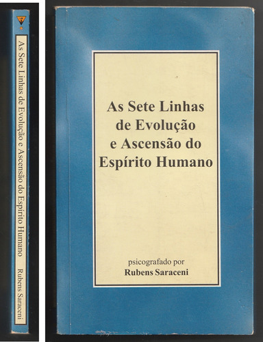 As Sete Linhas De Evolução E Ascensão Do Espírito Humano