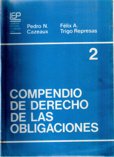 Compendio De Derecho De Las Obligaciones 2; Cazeaux Trigo...