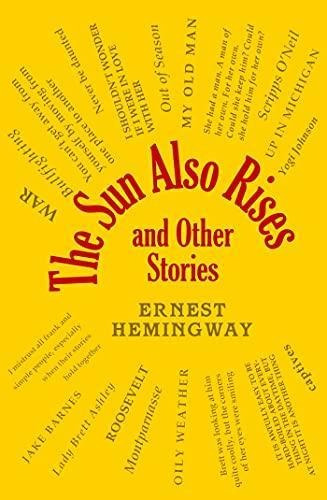 The Sun Also Rises And Other Stories (word Cloud Classics) (