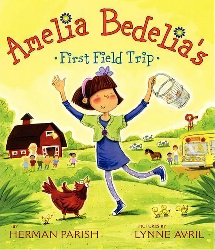 Amelia Bedelia's First Field Trip, De Herman Parish. Editorial Harpercollins Publishers Inc, Tapa Blanda En Inglés