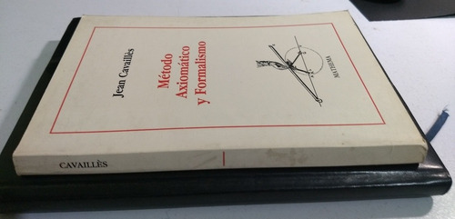 Método Axiomático Y Formalismo