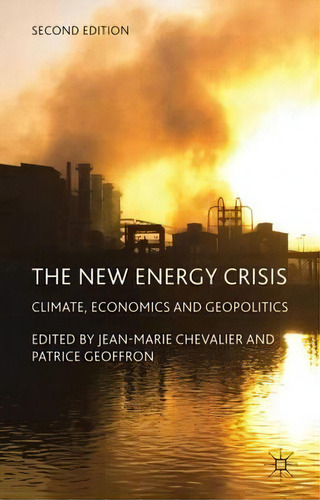 The New Energy Crisis, De Jean-marie Chevalier. Editorial Palgrave Macmillan, Tapa Dura En Inglés