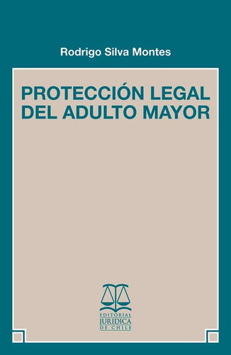 Protección Legal Del Adulto Mayor - 2da. Edición 2022