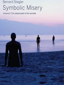 Symbolic Misery Volume 2 - Bernard Stiegler