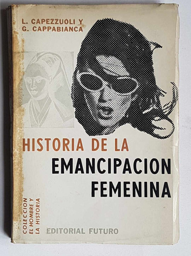 Historia De La Emancipacion Femenina, Capezzuoli, 1966