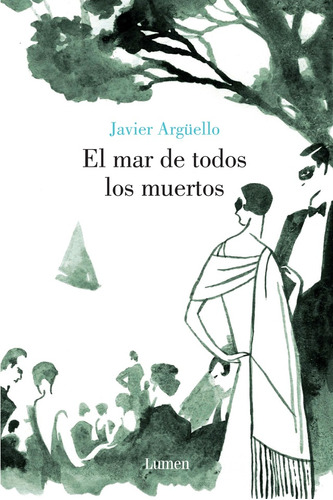 El Mar De Todos Los Muertos - Javier Argüello