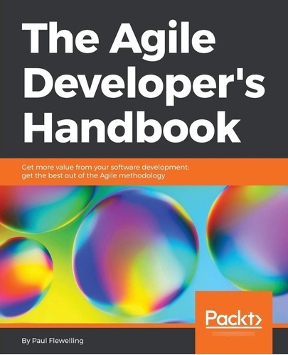 Libro: The Agile Developerøs Handbook: Get More Value From