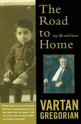 Libro The Road To Home : My Life And Times - Vartan Grego...
