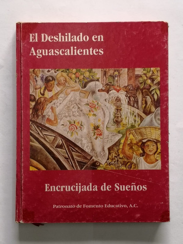 El Deshilado En Aguascalientes