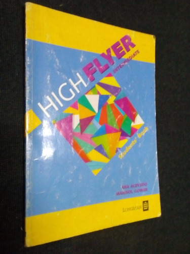 High Flyer Intermediate Student´s Book Acevedo Gower