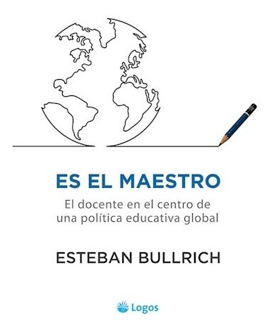 Libro Es El Maestro : El Docente En El Centro De Una Politic