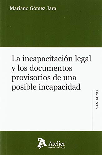 La Incapacitacion Legal Y Los Documentos Provisorios De Una