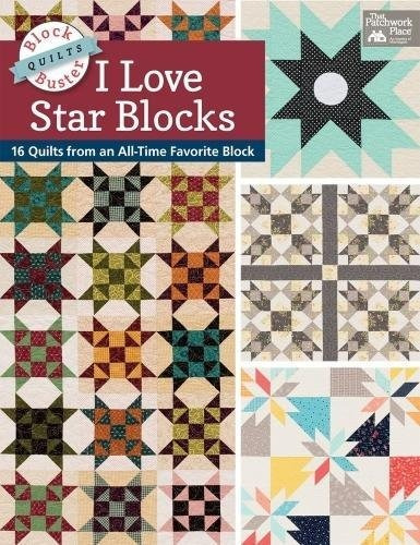 Blockbuster Quilts  I Love Star Blocks 16 Quilts From An All