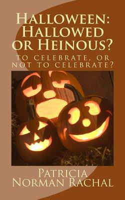Libro Halloween : Hallowed Or Heinous? - Patricia Norman ...