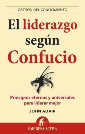 Libro El Liderazgo Segun Confucio De John Adair