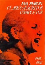 Comprar Clases Y Escritospletos 1946 1952 - Peron, Eva D, de PERON, EVA DUARTE DE. Editorial MEGAFON en español
