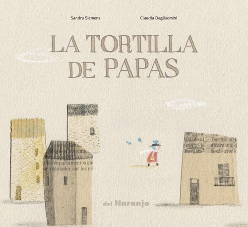 La Tortilla De Papas - Sandra Siemens Degliuomin Del Naranjo