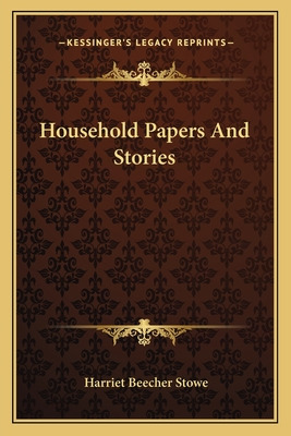 Libro Household Papers And Stories - Stowe, Harriet Beecher