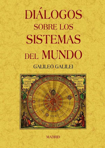 Dialogos Sobre Los Sistemas Del Mundo - Galilei, Galileo
