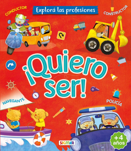 Quiero Ser! Policia, Navegante, Constructor, Conductor