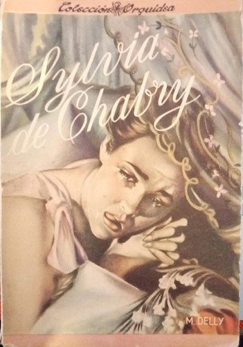 Libros Sylvia De Chabry De M. Delly