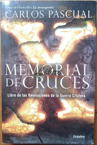 Memorial De Cruces - Carlos Pascual (2016) Guerra Cristera