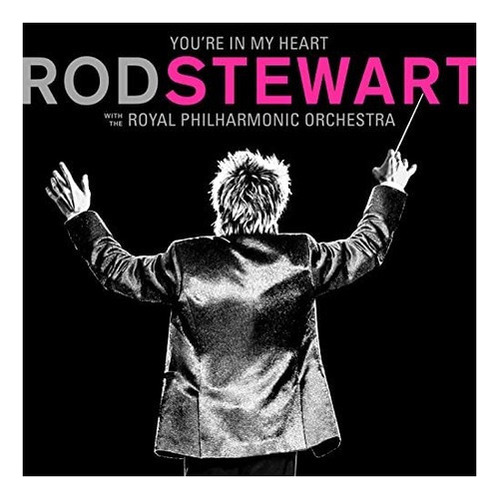 Rod Stewart & Royal Orchestra Youre In My Heart Cd 2019 Nvo