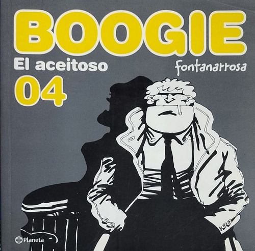 Boogie El Aceitoso 4, De Fontanarrosa Roberto. Editorial Planeta, Tapa Blanda En Español, 2013