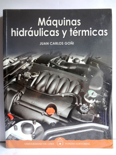 Maquinas Hidráulicas Y Térmicas - Juan Carlos Goñi 2013