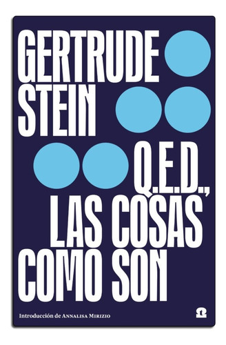 Q.e.d., Las Cosas Como Son - Stein, Gertrude