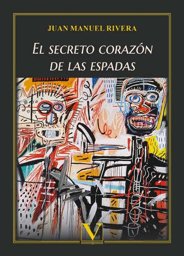 El Secreto Corazón De Las Espadas, De Juan Manuel Rivera. Editorial Verbum, Tapa Blanda, Edición 1 En Español, 2021