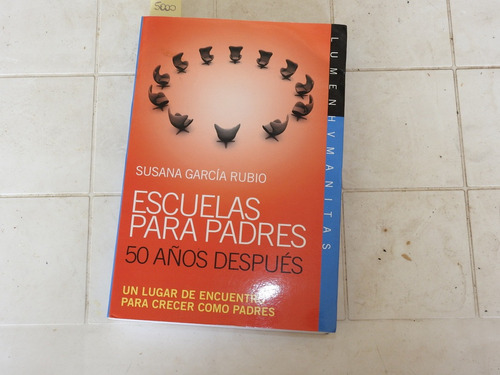 Escuela Para Padres. 50 Años Despues - Rubio L507