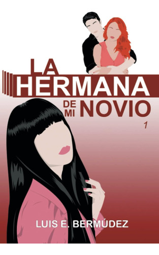 Libro: La Hermana De Mi Novio 1 (spanish Edition)