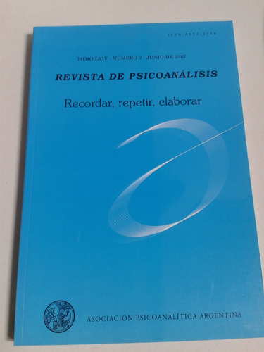 Revista De Psicoanalisis Recordar, Repetir, Elaborar 2007