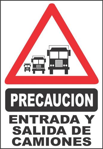 Precaución Entrada Y Salida De Camiones Seguridad Vial 50x70
