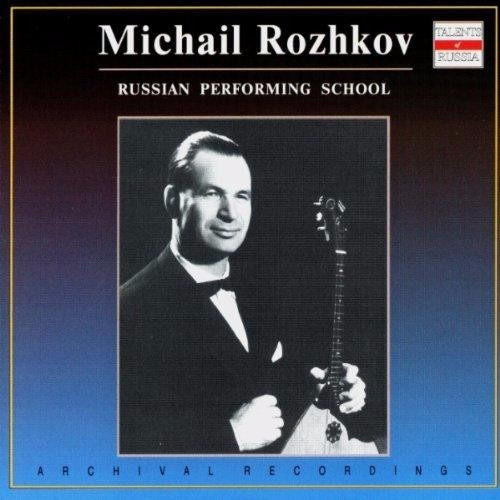 Michail Rozhkov - Russian Performing School - Cd