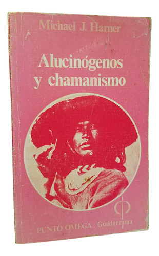 Alucinogenos Y Chamanismo Michael J. Harner Guadarrama 