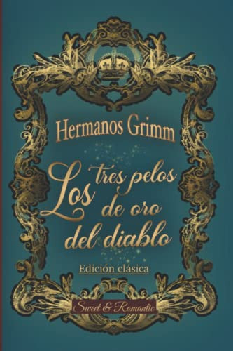 Los 3 Pelos De Oro Del Diablo Cuento Original De Los Herman