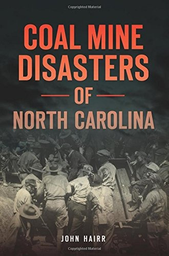 Coal Mine Disasters Of North Carolina
