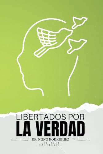 Libro:  Libertados Por La Verdad (spanish Edition)