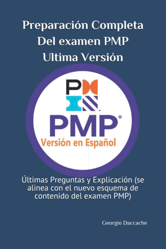 Libro: Preparación Completa Del Examen Pmp, Ultima Versión: