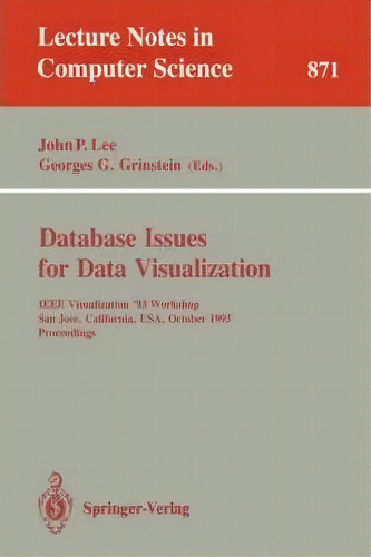 Database Issues For Data Visualization, De John P. Lee. Editorial Springer Verlag Berlin Heidelberg Gmbh Co Kg, Tapa Blanda En Inglés