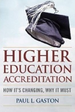Higher Education Accreditation - Paul L. Gaston Iii