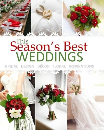 Seasons Best Weddings Bridal Design Decor Floral Inspiration
