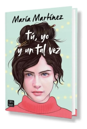 Libro Tú, Yo Y Un Tal Vez 